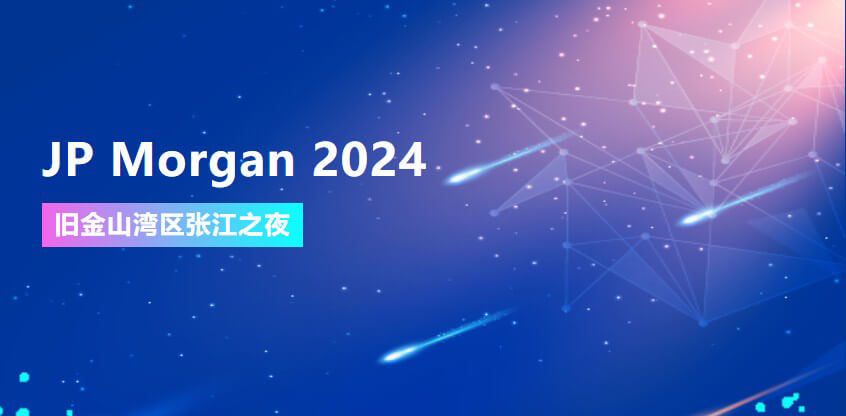 JP Morgan 2024 | 亿万先生mr协办旧金山湾区张江之夜